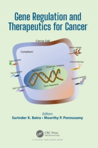 Gene Regulation and Therapeutics for Cancer by Surinder K. Batra