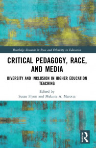 Critical Pedagogy, Race, and Media by Susan Flynn
