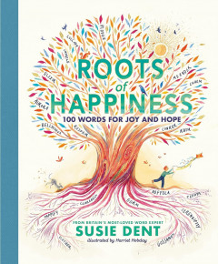 Roots of Happiness by Susie Dent - Signed Edition