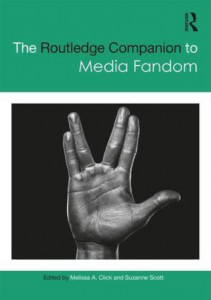 The Routledge Companion to Media Fandom by Suzanne Scott (Hardback)