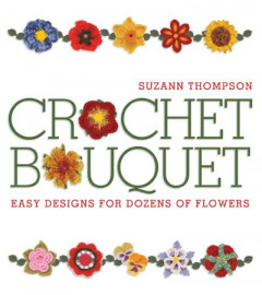 Crochet Bouquet by Suzann Thompson