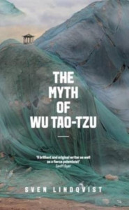 The Myth of Wu Tao-Tzu by Sven Lindqvist