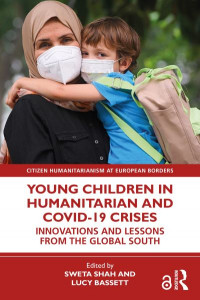 Young Children in Humanitarian and COVID-19 Crises by Sweta Shah (Hardback)