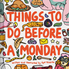 Things to Do Before a Monday by Sydney Veverka (Hardback)