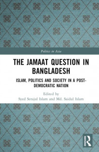 The Jamaat Question in Bangladesh by Syed Serajul Islam (Hardback)