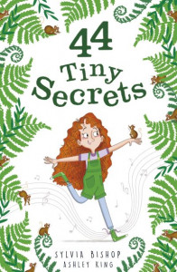 44 Tiny Secrets by Sylvia Bishop