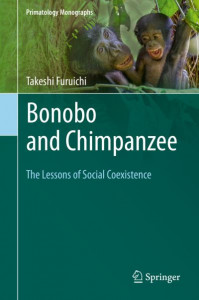 Bonobo and Chimpanzee: The Lessons of Social Coexistence by Takeshi Furuichi (Hardback)