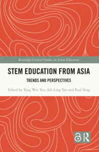 STEM Education from Asia by Tang Wee Teo
