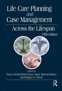Life Care Planning and Case Management Across the Lifespan by Tanya Rutherford-Owen