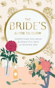 The Bride's Guide to Glow by Tarren Brooks (Hardback)