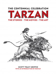 Tarzan: The Centennial Celebration Limited Edition signed by John Burroughs, Grandson of Edgar Rice Burroughs - Signed Edition