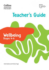 Wellbeing. Stages 4-6 Teacher's Guide by Kate Daniels