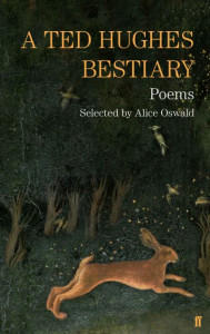 A Ted Hughes Bestiary by Ted Hughes (Hardback)