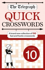 The Telegraph Quick Crossword 10 by Telegraph Media Group Ltd