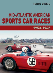 Mid-Atlantic American Sports Car Races 1953-1962. Volume 1 by Terry O'Neil (Hardback)