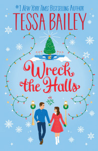 Wreck the Halls by Tessa Bailey - Signed Edition