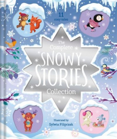 The Complete Snowy Stories Collection by Stephanie Moss (Hardback)