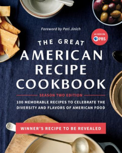 The Great American Recipe Cookbook. Season 2 Edition by Tiffany Derry