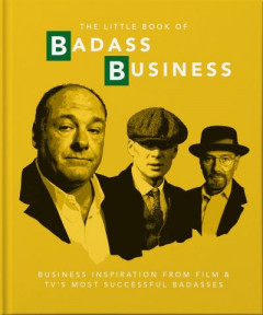 The Little Book of Badass Business (Hardback)