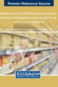 Influences of Social Media on Consumer Decision-Making Processes in the Food and Grocery Industry by Theodore Tarnanidis (Hardback)