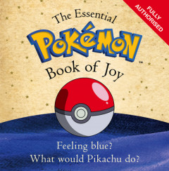 The Essential Pokemon Book of Joy by Pokémon Company International