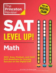 SAT Level Up! Math by The Princeton Review
