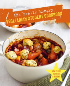 The Really Hungry Vegetarian Student Cookbook (Hardback)