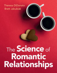 The Science of Romantic Relationships by Theresa DiDonato (Hardback)