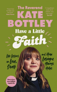 Have a Little Faith by Kate Bottley (Hardback)