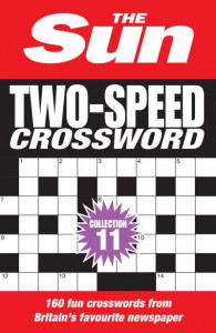 The Sun Two-Speed Crossword Collection 11 by The Sun