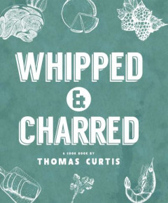 Whipped & Charred by Rachel Heward (Hardback)