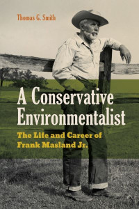 A Conservative Environmentalist by Thomas G. Smith (Hardback)