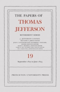The Papers of Thomas Jefferson. Volume 19 16 September 1822 to 30 June 1823 by Thomas Jefferson (Hardback)