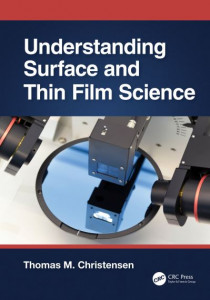 Understanding Surface and Thin Film Science by Thomas M. Christensen (Hardback)