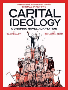 Capital & Ideology: A Graphic Novel Adaptation by Thomas Piketty