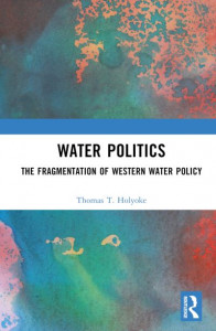 Water Politics by Thomas T. Holyoke (Hardback)