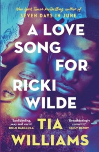 A Love Song for Ricki Wilde by Tia Williams (Hardback)