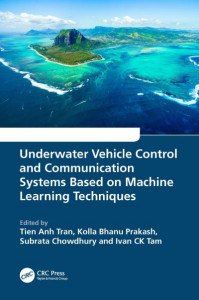Underwater Vehicle Control and Communication Systems Based on Machine Learning Techniques by Tien Anh Tran (Hardback)