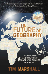 The Future of Geography by Tim Marshall - Signed Edition