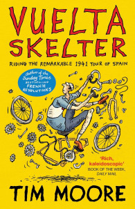 Vuelta Skelter by Tim Moore - Signed Paperback Edition