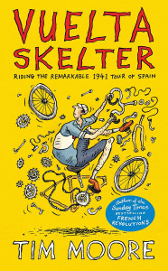 Vuelta Skelter by Tim Moore - Signed Edition