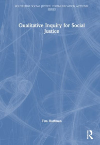 Qualitative Inquiry for Social Justice by Tim Huffman (Hardback)
