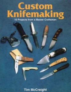 Custom Knifemaking by Tim McCreight
