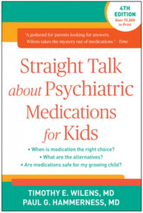 Straight Talk About Psychiatric Medications for Kids by Timothy E. Wilens