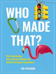 Who Made That? by Tim Rayborn