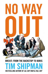 No Way Out by Tim Shipman
