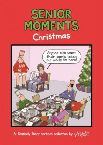 Senior Moments. Christmas by Tim Whyatt (Hardback)