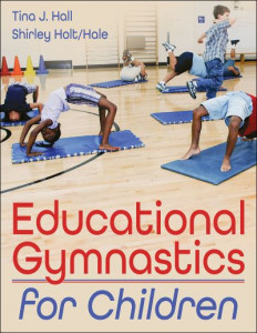 Educational Gymnastics for Children by Tina J. Hall