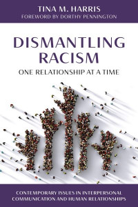 Dismantling Racism, One Relationship at a Time by Tina M. Harris (Hardback)