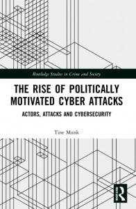 The Rise of Politically Motivated Cyber Attacks by Tine Munk